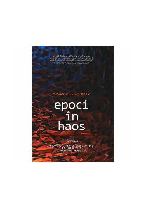 Epoci in Haos - volumul 1: Reconstituirea istoriei antice de la Exodul biblic la faraonul Akhenaton