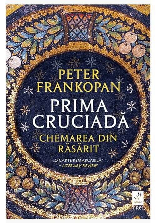 Prima cruciada. Chemarea din rasarit
