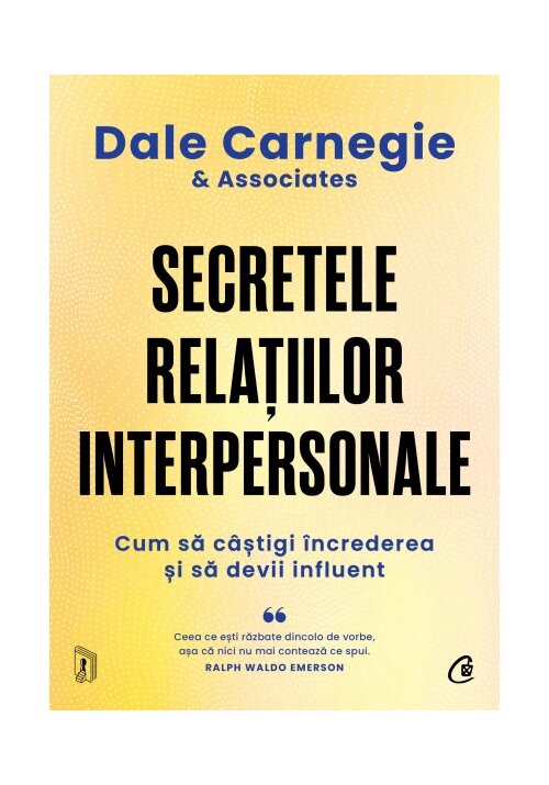Secretele relatiilor interpersonale. Cum sa castigi increderea si sa devii influent