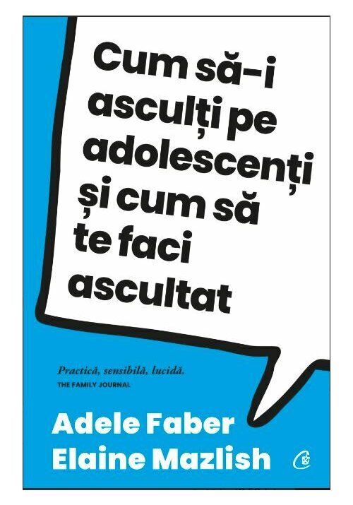 Cum sa-i asculti pe adolescenti si cum sa te faci ascultat