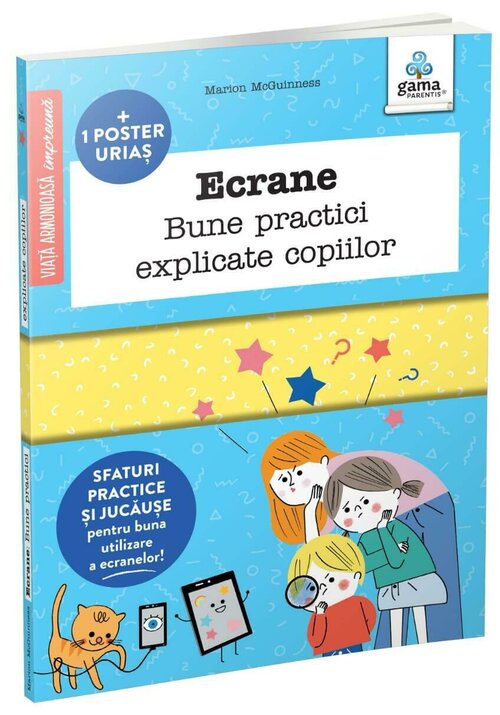 Ecrane. Bune practici explicate copiilor